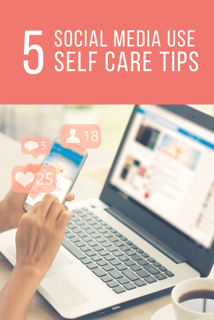 Pinterest Graphic with title: 5 Social Media Use Self Care Tips and an open laptop showing likes