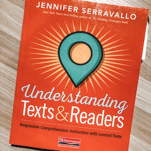 Cover of book: Understanding Texts & Readers by Jennifer Serravallo