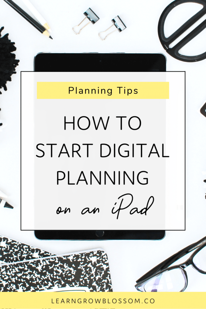 Pin Image with title How to Start Digital Planning on an Ipad with photo of an iPad and composition notebooks in the background