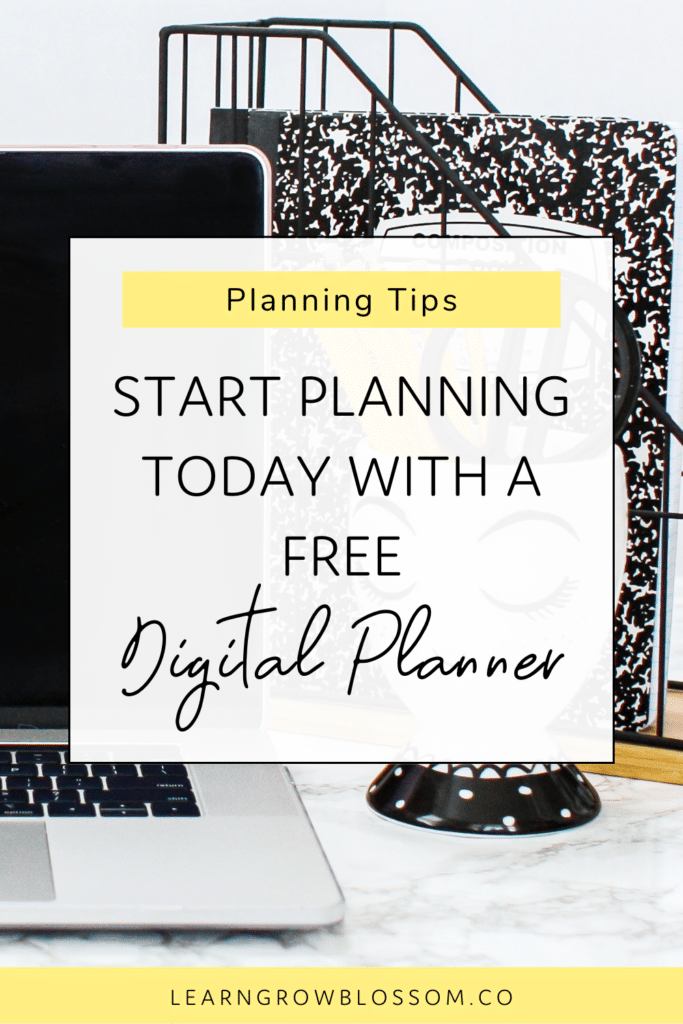 Pin image with title Start Planning Today with a Free Digital Planner with background image of a laptop and composition notebook