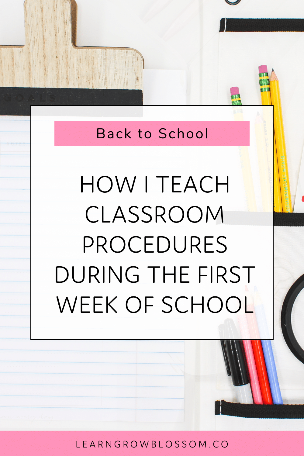 how-i-teach-every-single-classroom-procedure-learn-grow-blossom