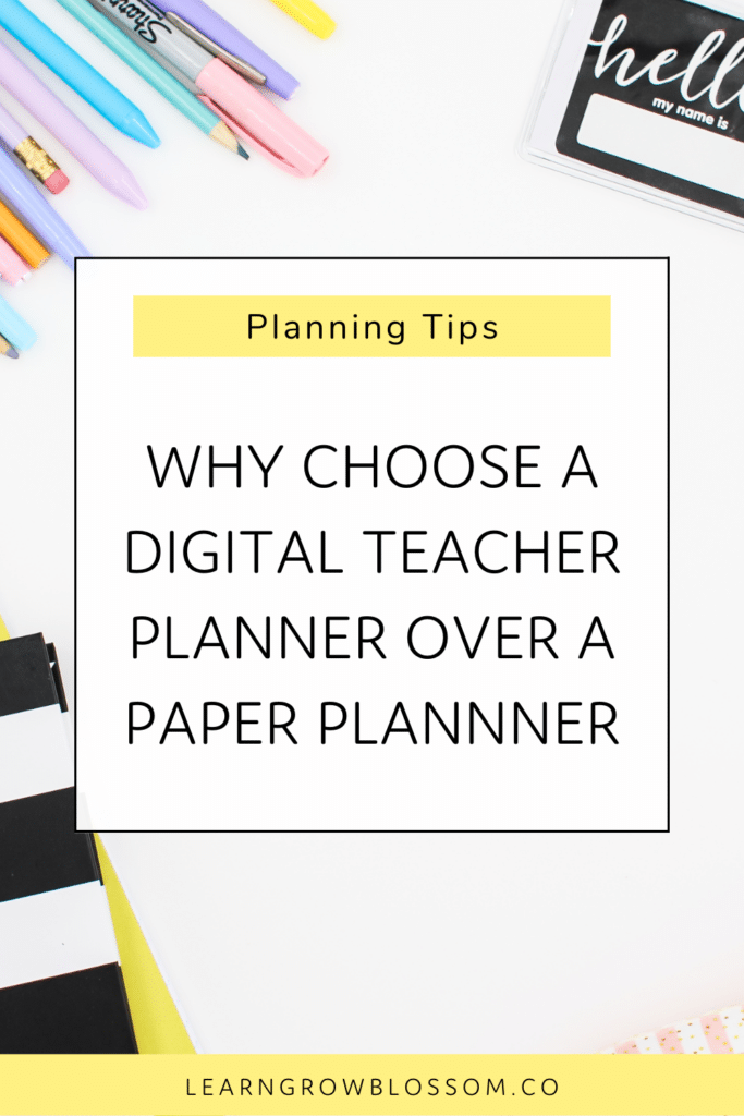 Pinterest Pin with title 'Why choose a digital teacher planner over a paper planner" with colourful pens and a planner
