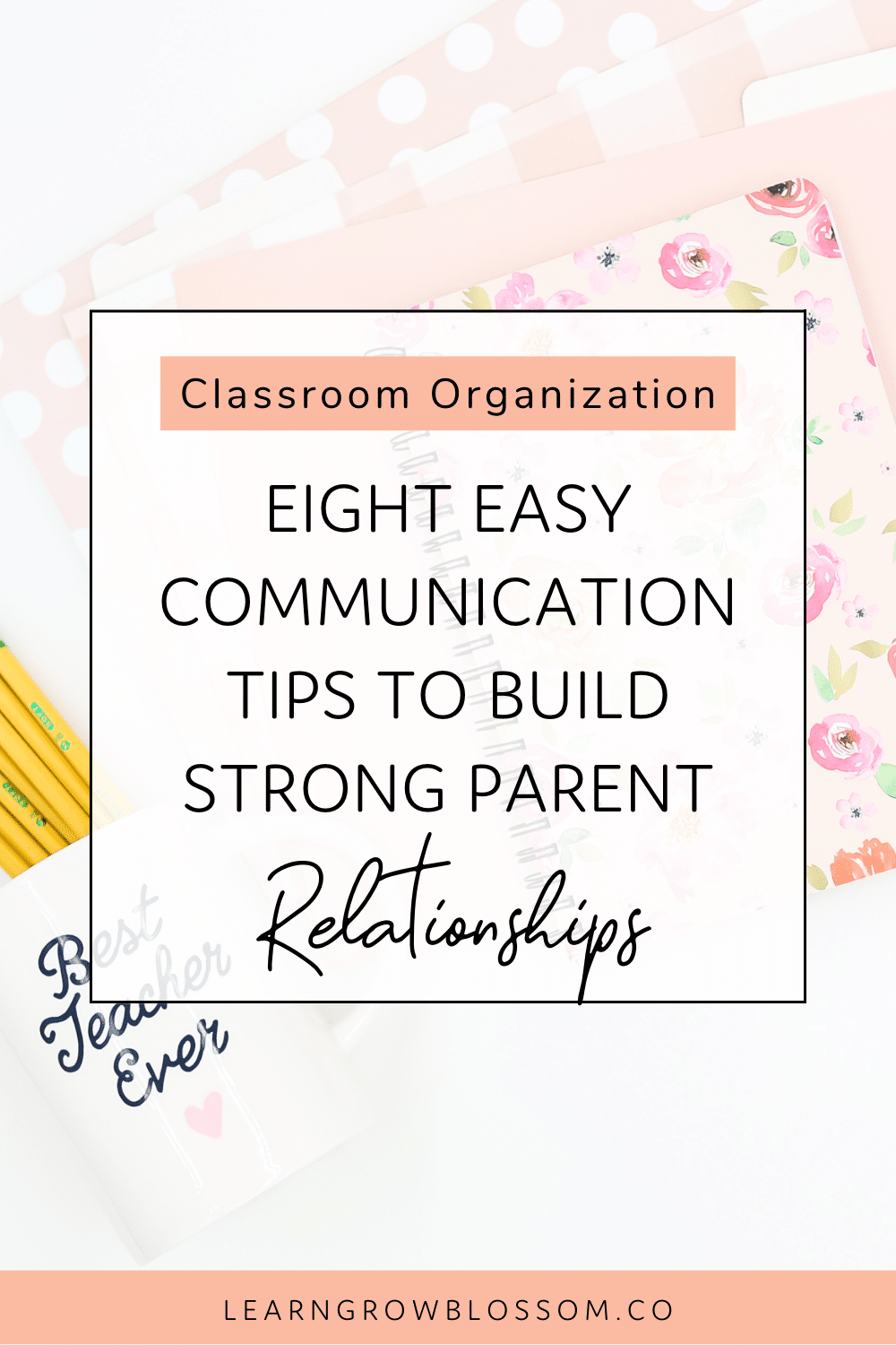 8 Easy Teacher To Parent Communication Ideas - Learn Grow Blossom