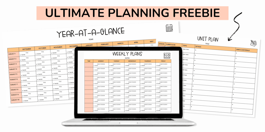 Graphic showing year-at-a-glance template, unit plan template, and weekly plans template, all included in the ultimate planning freebie for planning as a teacher