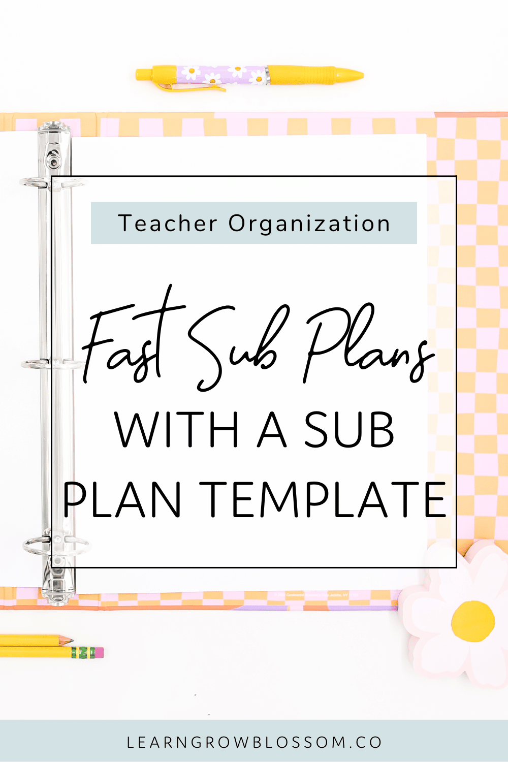 Fast Sub Plans With a Sub Plan Template - Learn Grow Blossom