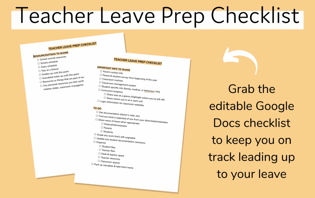 Teacher Leave Prep Checklist screenshots and text that reads "Grab the editable Google Docs checklist to keep you on track leading up to your leave"