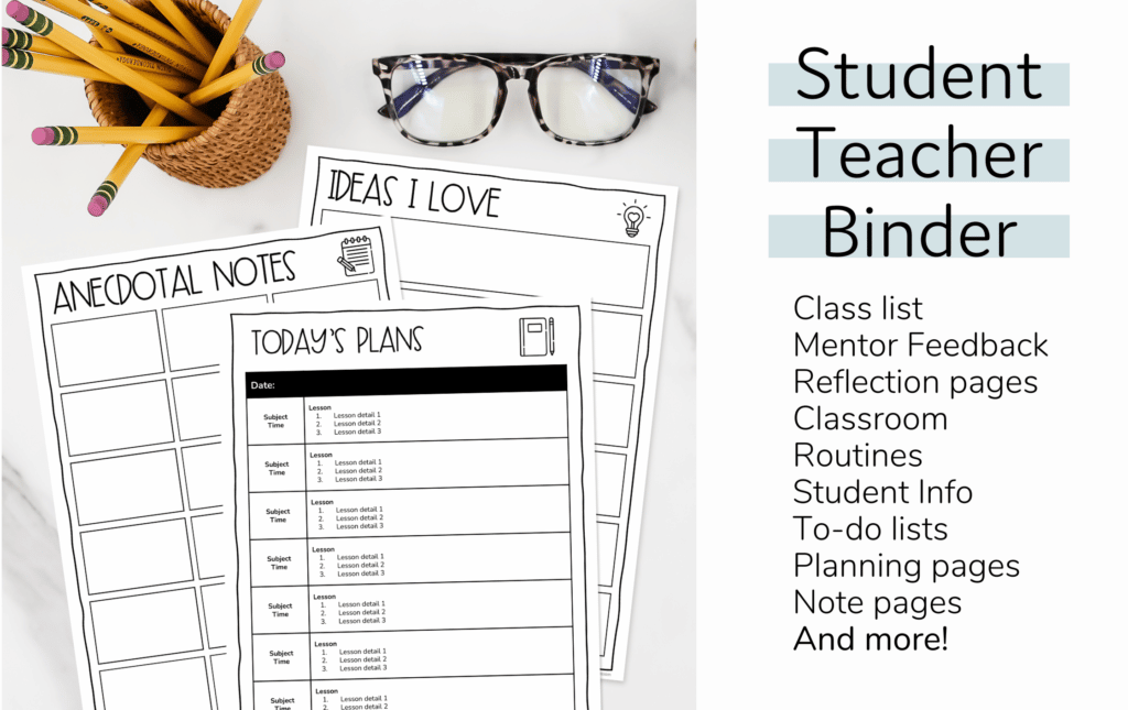 Student teacher binder graphic showing daily plans, anecdotal notes, idea collection sheet and list of everything included in the student teacher binder resource
