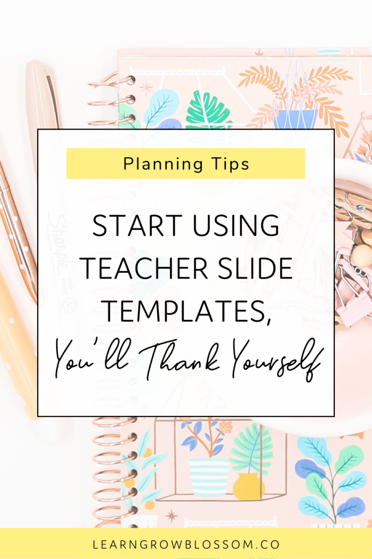 Planning Tips Pinterest Image with title that reads "Start Using Teacher Slide Templates, You'll Thank Yourself" over a flatlay image of a pink teacher planner and pens