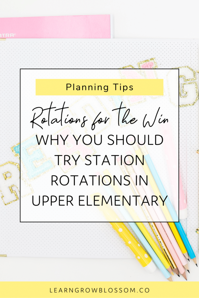 Pin with title "Rotations for the win: Why you should try station rotations in upper elementary" featuring a photo of a binder with the word "reading" on it in preppy patched letters and colourful pencils