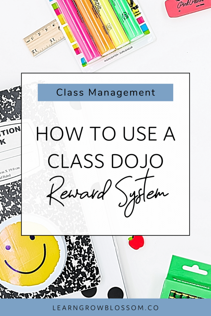 Pin title that says "How to use a Class Dojo reward system" over a photo of a composition notebook with a smiley face sticker, sharpies, a ruler and an eraser.